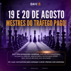 19 E 20 DE AGOSTO - COMO CRIAR ANÚNCIOS QUE CONVERTEM - MESTRES DO TRÁFEGO PAGO - PRESENCIAL 20H