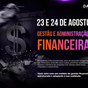 23 E 24 DE AGOSTO - MESTRES DA GESTÃO FINANCEIRA - CURSO DE FINANÇA E CONTABILIDADE PARA PEQUENOS NEGÓCIO - PRESENCIAL 20H