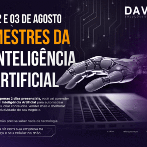 02 E 03 DE AGOSTO - MESTRES DA INTELIGENCIA ARTIFICIAL - CURSO PRESENCIAL 20H