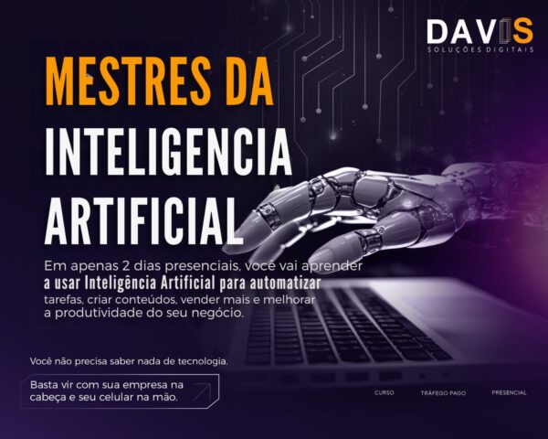 20 E 21 DE SETEMBRO - MESTRES DA INTELIGÊNCIA ARTIFICIAL: ESTRATÉGIAS PARA AUTOMATIZAR E ESCALAR NEGÓCIOS - 20H