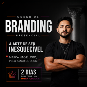 COMO CONSTRUIR UMA MARCA DE IMPACTO - MESTRES DO BRANDING - PRESENCIAL 20H